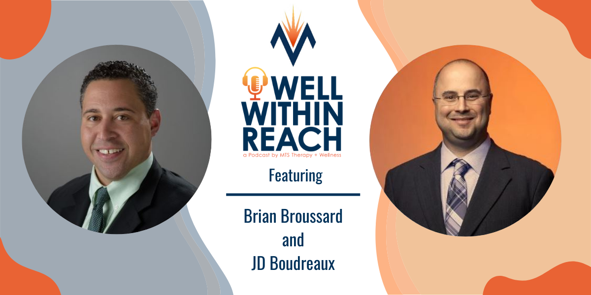 The MTS Well Within Reach Podcast: Featuring Brian Broussard