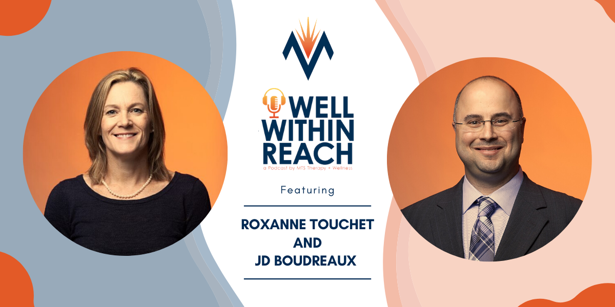 The MTS Well Within Reach Podcast: Featuring Roxanne Touchet