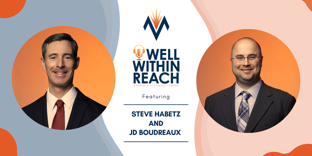 The MTS Well Within Reach Podcast: Featuring Steve Habetz
